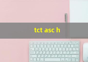 tct asc h